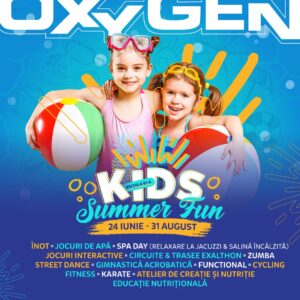 Kids Summer Fun 2024 - Oxygen - Fitness, aerobic, spa, piscina Iasi